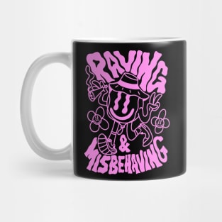 raving and misbehaving Mug